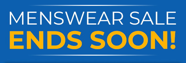 Menswear Sale Ends Soon!