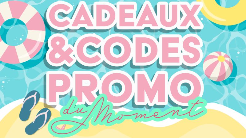 cadeaux et codes du moment