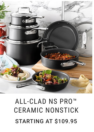 All-Clad NS Pro™ Ceramic Nonstick Starting at $109.95