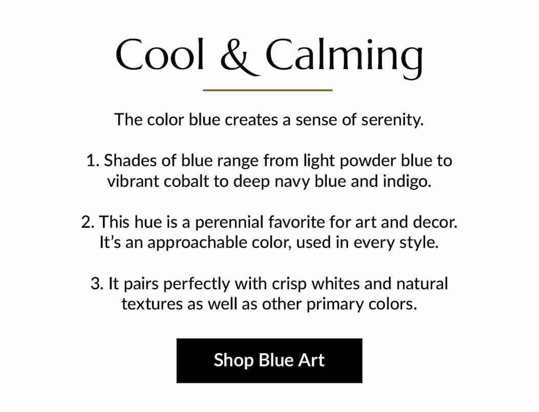 Blue art is cool and calming