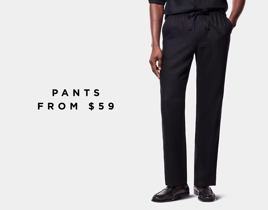 Pants from $59