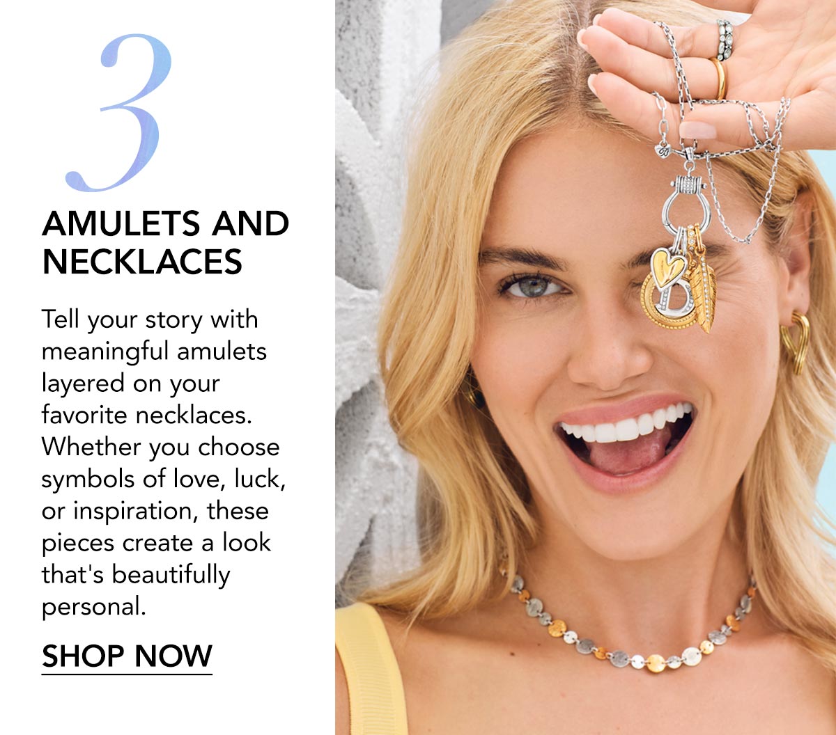 Three: Amulets and Necklaces - Tell your story with meaningful amulets layered on your favorite necklaces. Whether you choose symbols of love, luck, or inspiration, these pieces create a look that's beautifully personal. - Shop Now