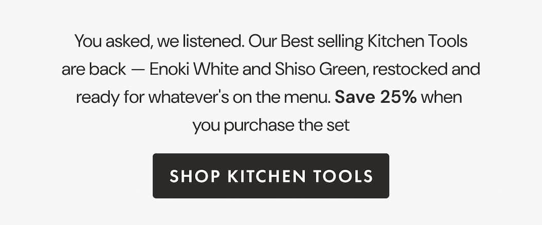 Save 25% when you purchase the set | SHOP KITCHEN TOOLS