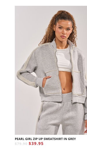 PEARL GIRL ZIP UP SWEATSHIRT IN GREY