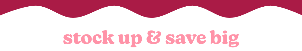 stock up & save big