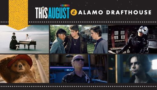 This August at Alamo Drafthouse