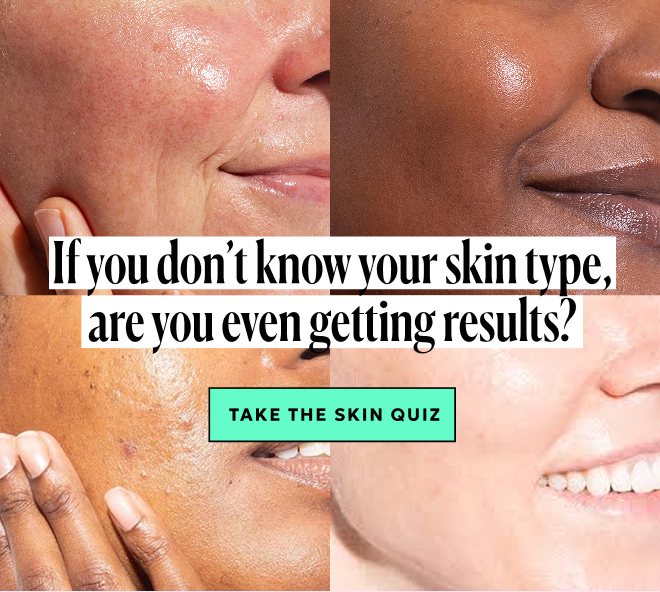 If you don't know your skin type, are you even getting results? Take the skin quiz!