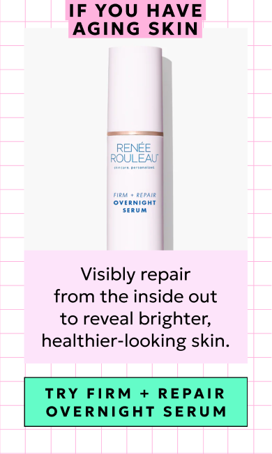 If you have aging skin, try Firm + Repair Overnight Serum.