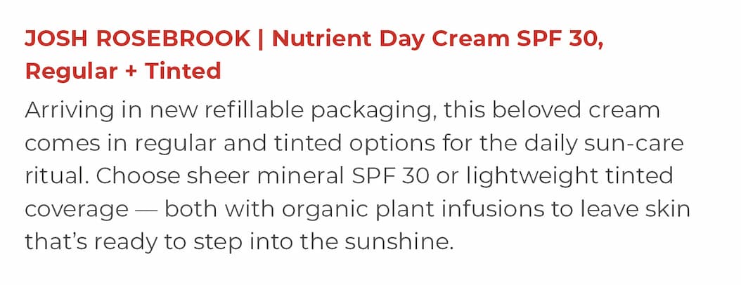JOSH ROSEBROOK | Nutrient Day Cream SPF 30, Regular + Tinted