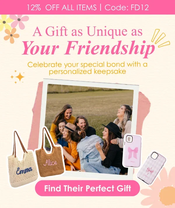 A Gift as Unique as Your Friendship