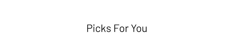 Picks For You