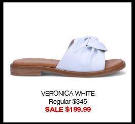 VERONICA WHITE Regular $345 SALE $199.99 VERONICA WHITE Regular $345 SALE $199.99