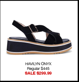 HAVILYN ONYX Regular $445 SALE $299.99 HAVILYN ONYX Regular $445 SALE $299.99