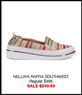 NELLAYA RAFFIA SOUTHWEST Regular $495 SALE $249.99 NELLAYA RAFFIA SOUTHWEST Regular $495 SALE $249.99