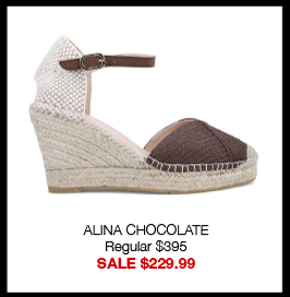 ALINA CHOCOLATE Regular $395 SALE $229.99 ALINA CHOCOLATE Regular $395 SALE $229.99