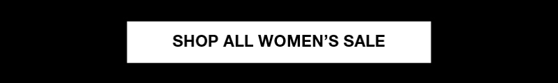 SHOP ALL WOMEN'S SALE SHOP ALL WOMEN'S SALE