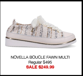 NOVELLA BOUCLE FAWN MULTI Regular $495 SALE $249.99 NOVELLA BOUCLE FAWN MULTI Regular $495 SALE $249.99