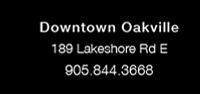 Downtown Oakville 189 Lakeshore Rd E 905.844.3668