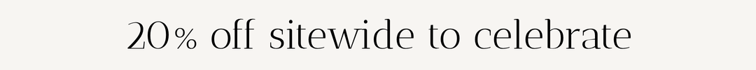 20% Off Sitewide to Celebrate