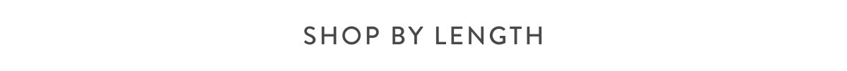 Shop By Length
