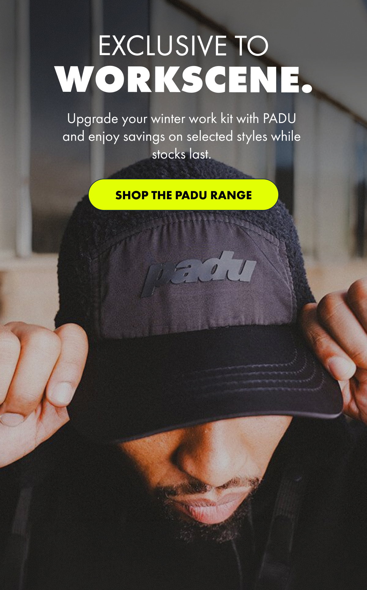 SHOP THE PADU RANGE 