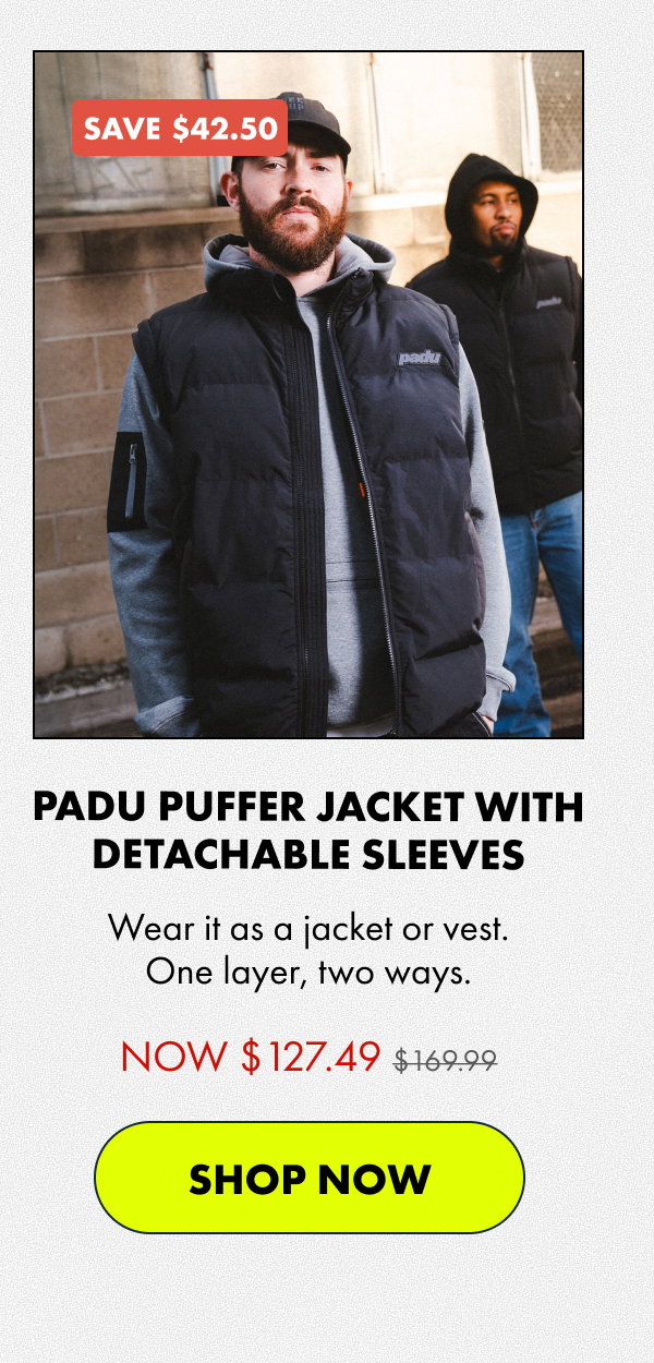 PADU PUFFER JACKET WITH DETACHABLE SLEEVES | SHOP NOW 
