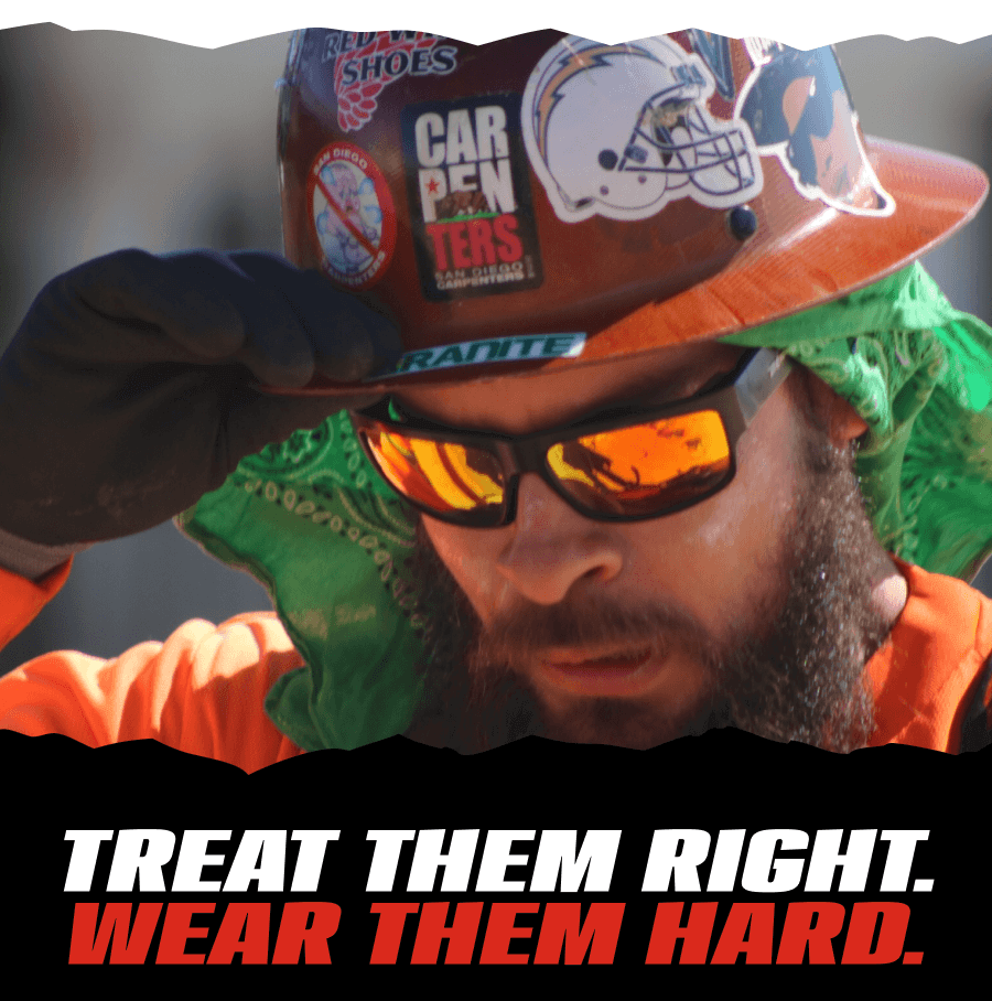 Treat Them Right. Wear Them Hard.