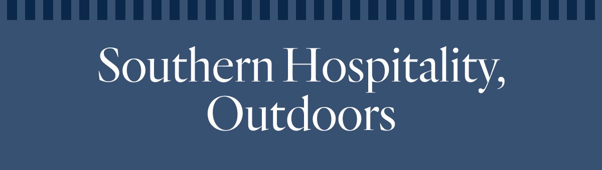 Southern Hospitality, Outdoors 