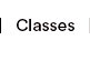 CLASSES