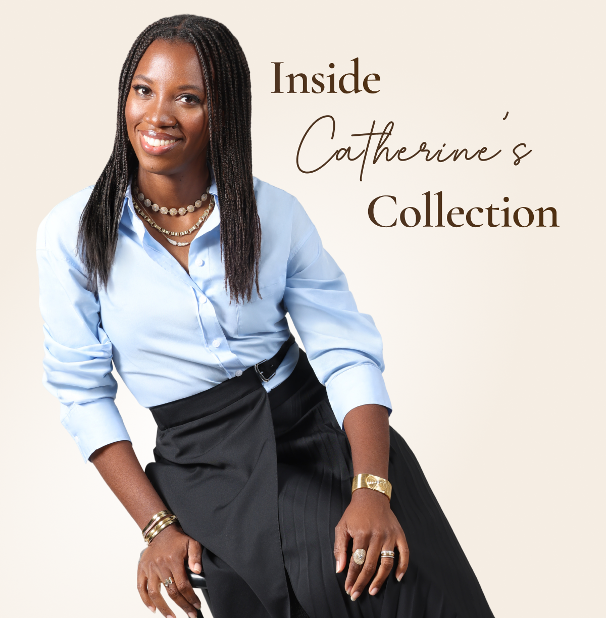 Inside Catherine’s Collection