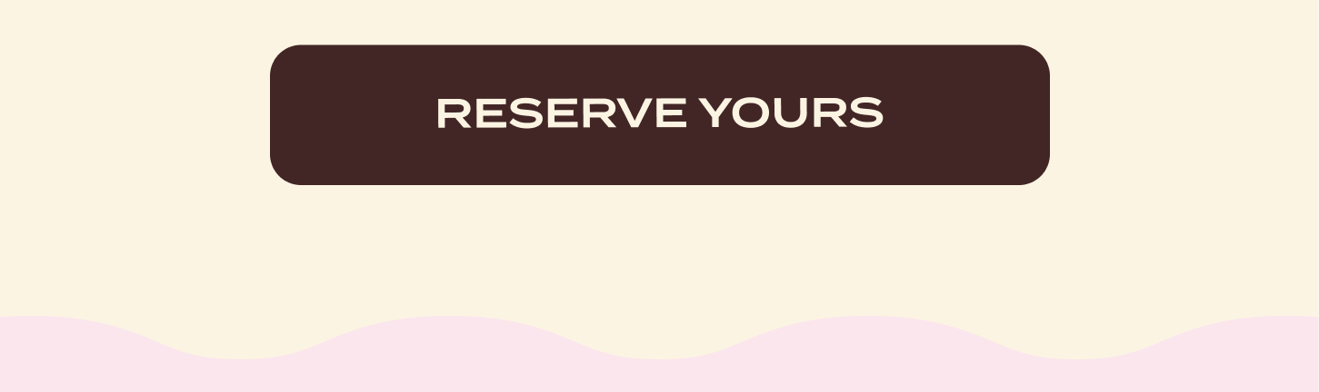 Reserve Yours