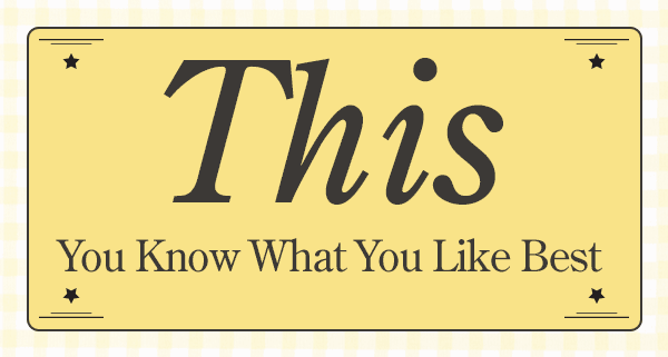 This or That? You Know What You Like Best
