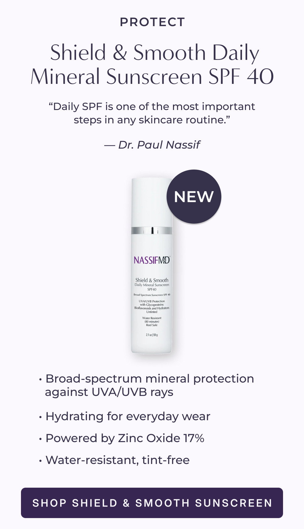 PROTECT: Shield & Smooth Daily Mineral Sunscreen SPF 40