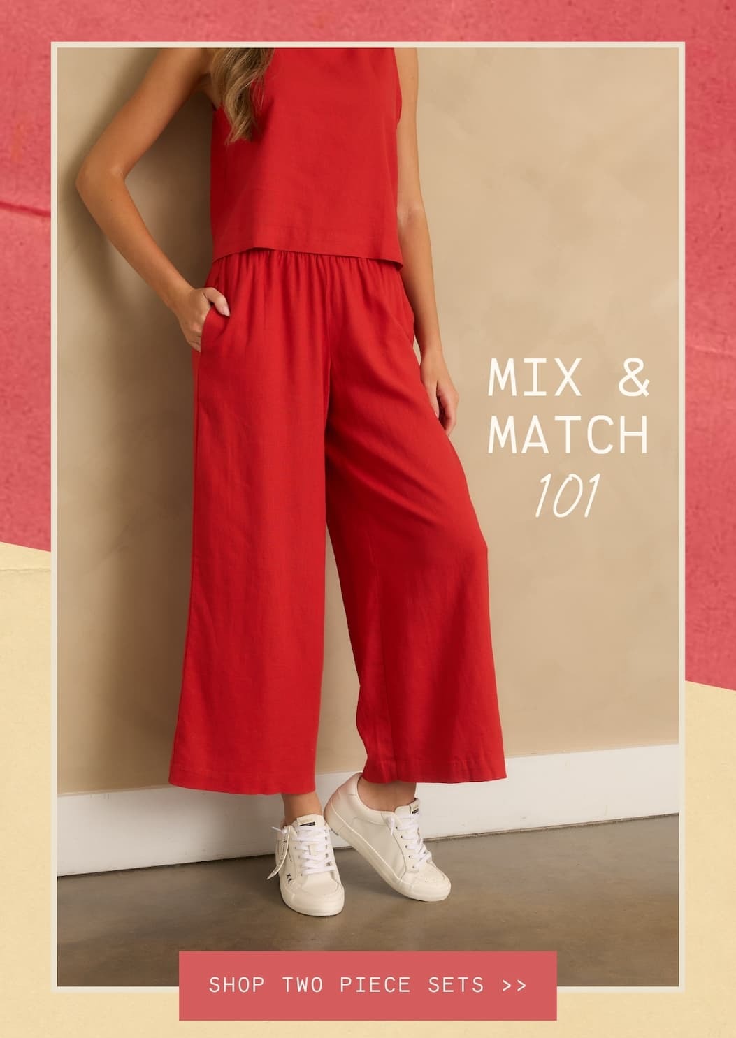 "Mix & Match 101. Shop Two Piece Sets."