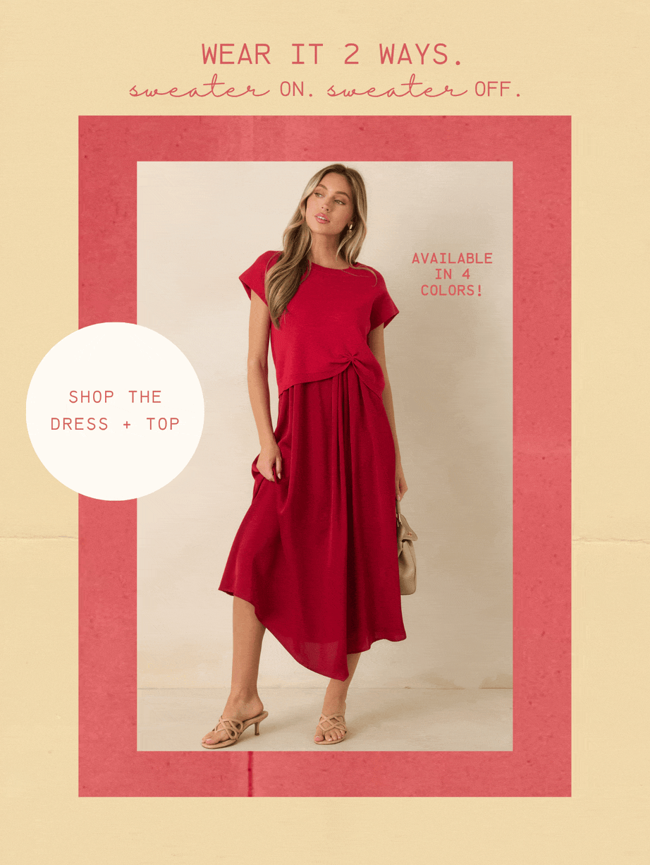 "Wear it 2 ways. Sweater on. Sweater off. Shop the dress and top."