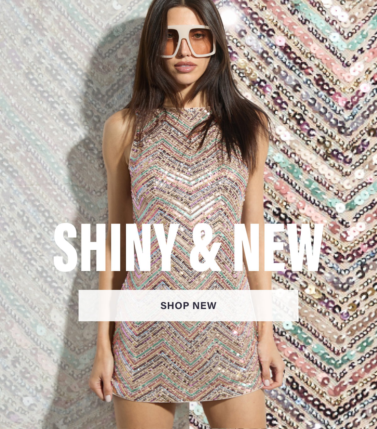 SHINY & NEW. SHOP NEW