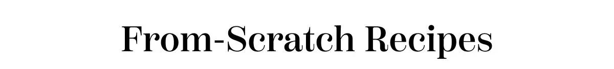 From Scratch Recipes