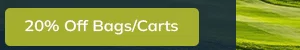 20% OFF BAGS/CARTS - Shop NOW!