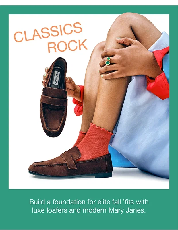 Classics Rock | Build a foundation for elite fall 'fits with luxe loafers and modern Mary Janes.
