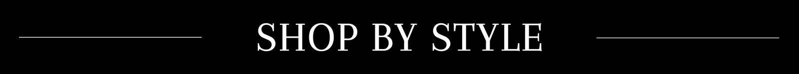 Shop by Style