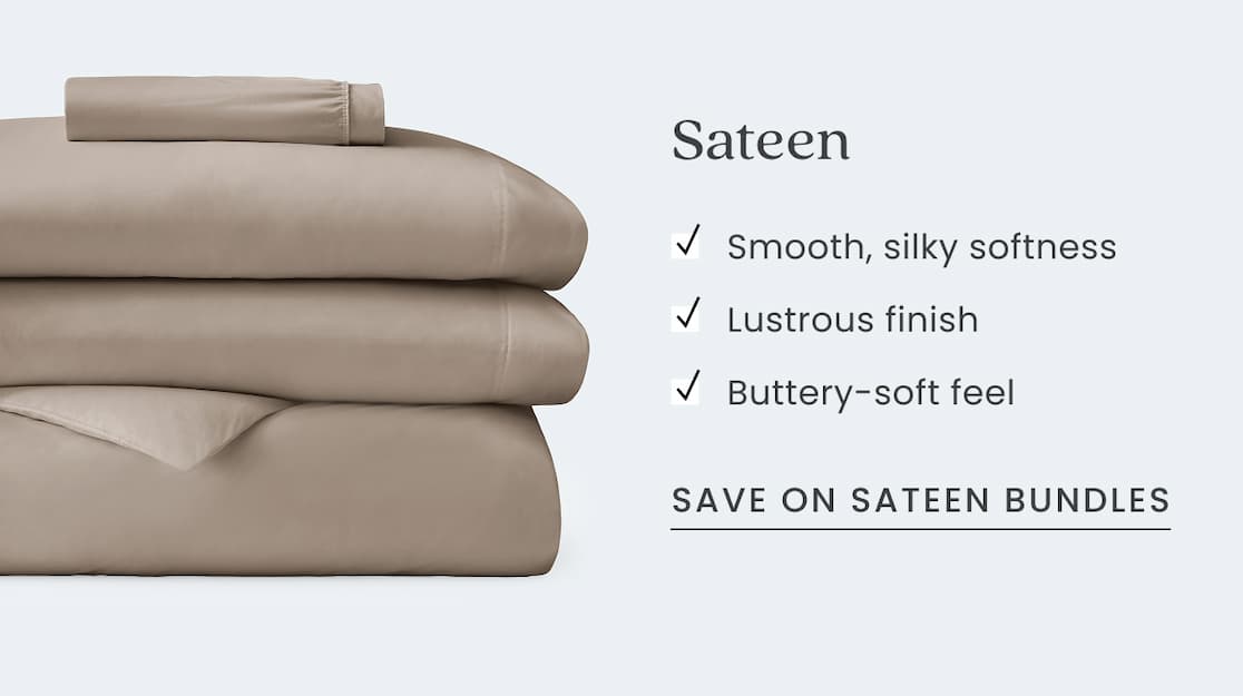 SAVE ON SATEEN BUNDLES
