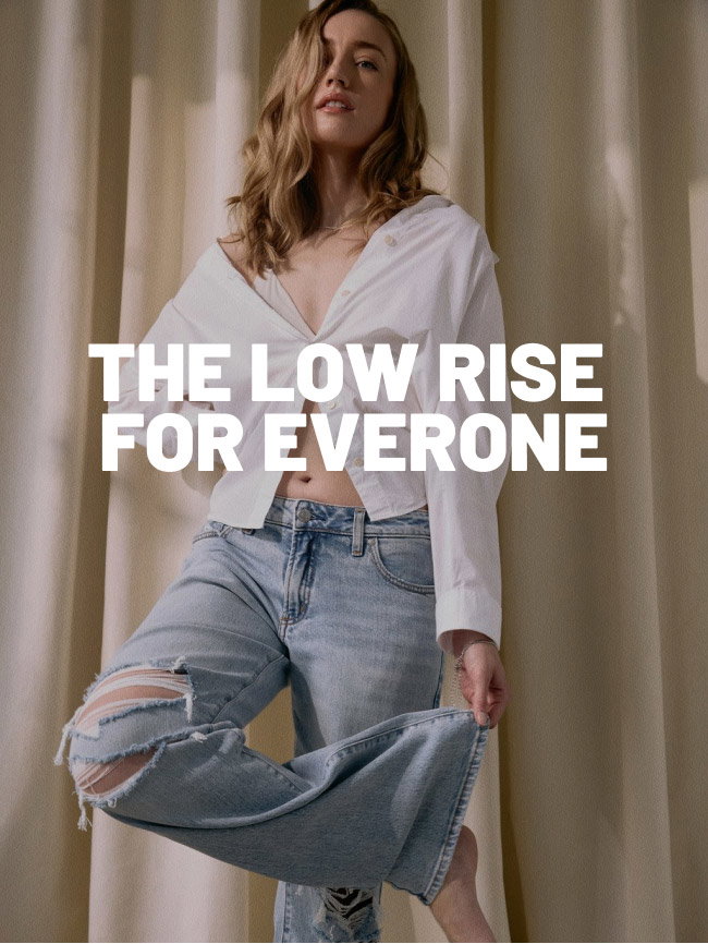 The Low Rise for Everyone