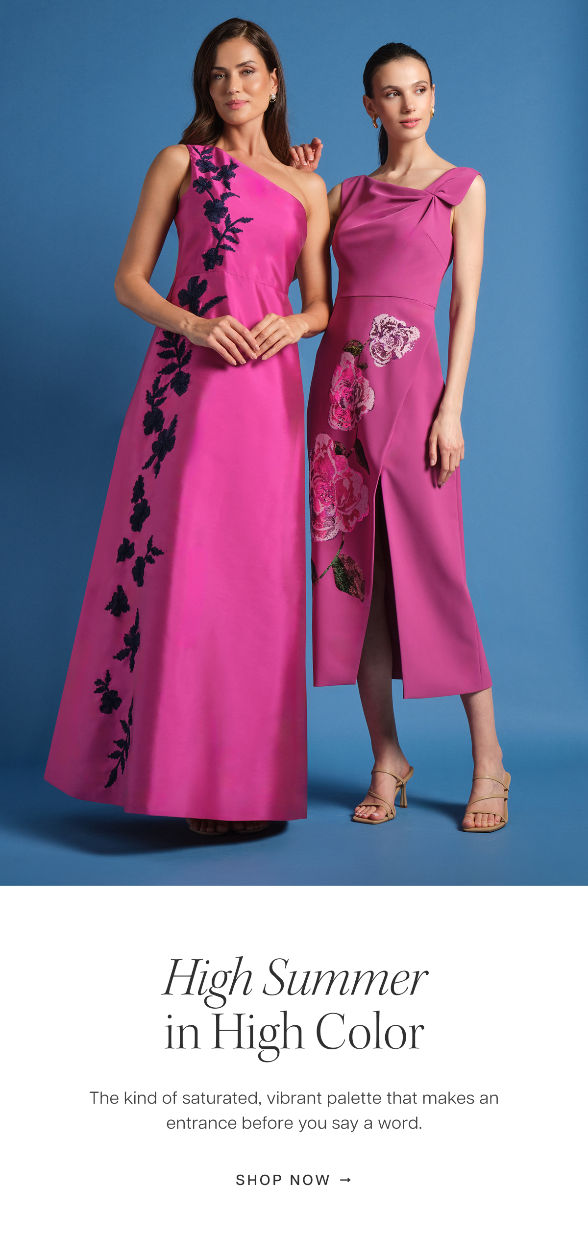 High Summer in High Color | The kind of saturated, vibrant palette that makes an entrance before you say a word. Shop Now 