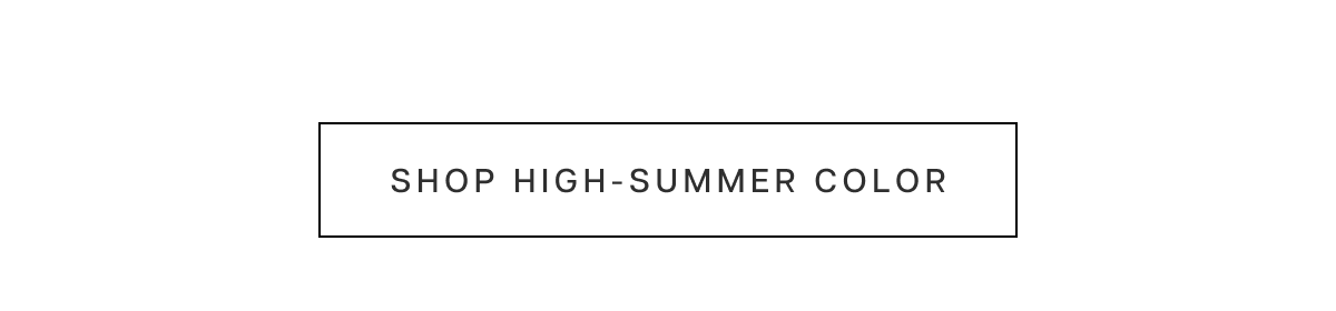 Shop High-Summer Color 