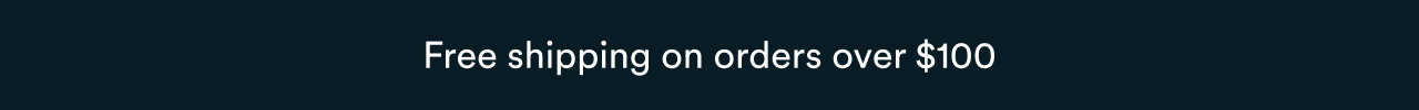 Free shipping on orders over $100