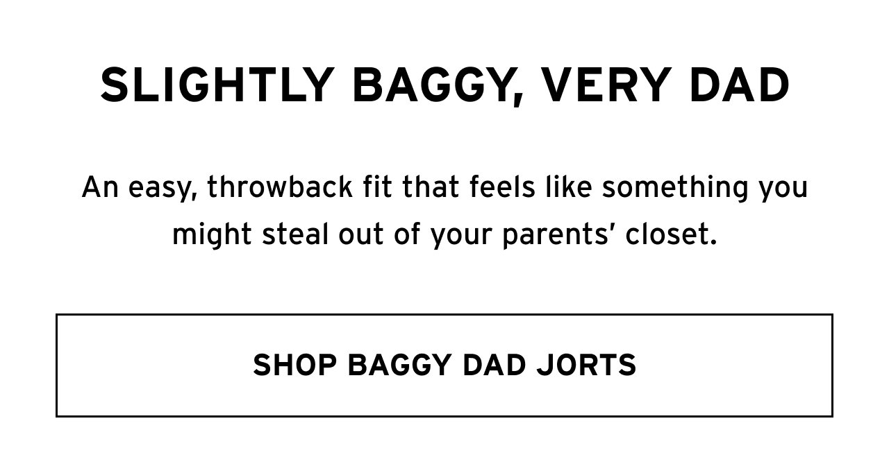 SHOP BAGGY DAD JORTS