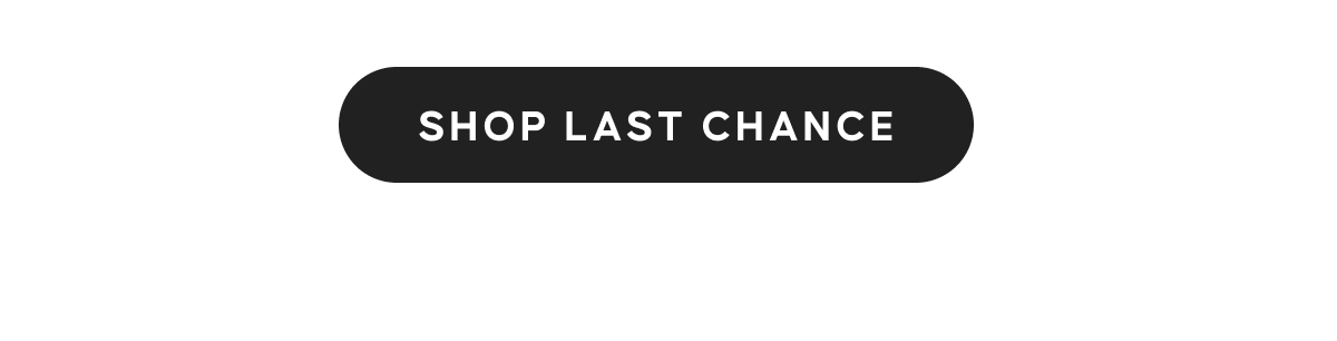 SHOP LAST CHANCE