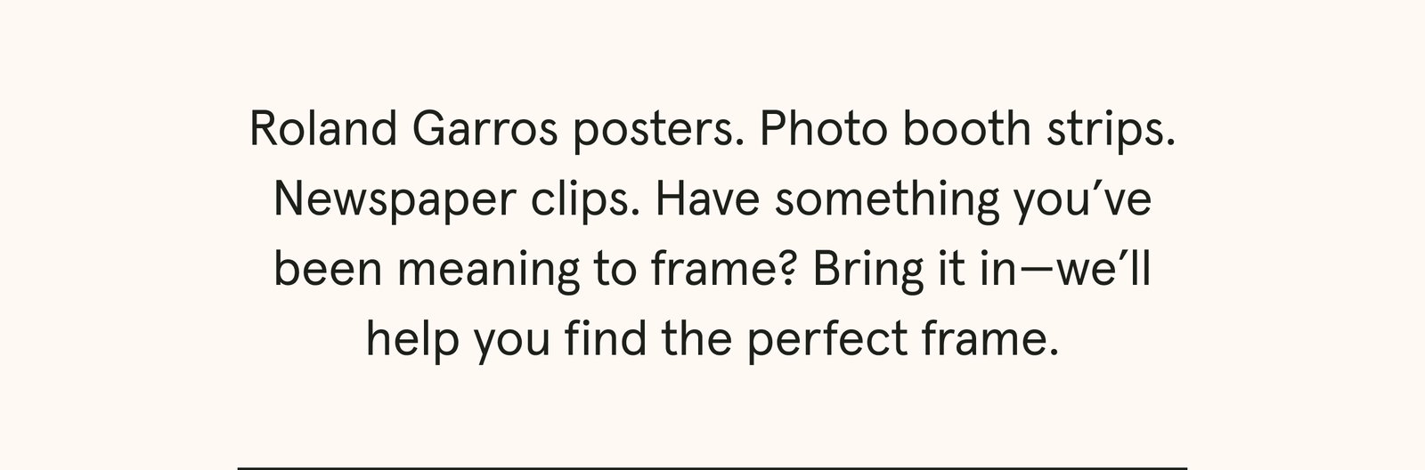 Roland Garros posters. Photo booth strips.