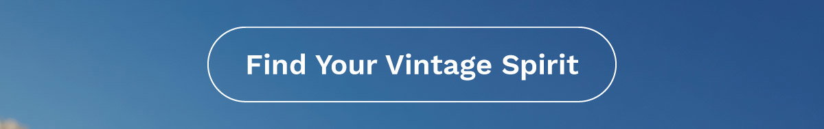 Find Your Vintage Spirit