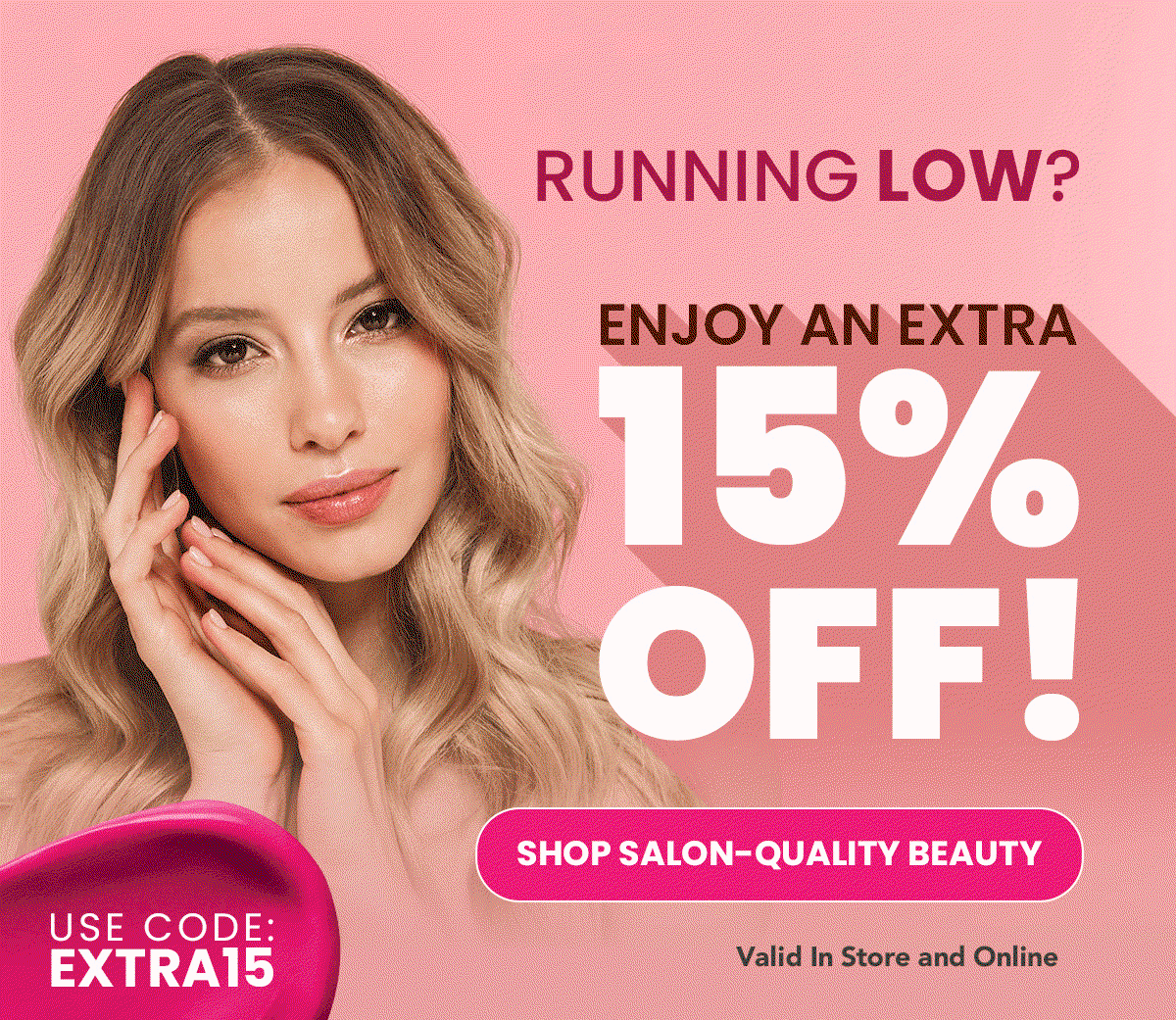 Use Code: EXTRA15